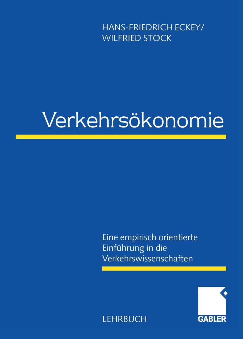 Verkehrsökonomie: Eine empirisch orientierte Einführung in die Verkehrswissenschaften (German Edition) Law