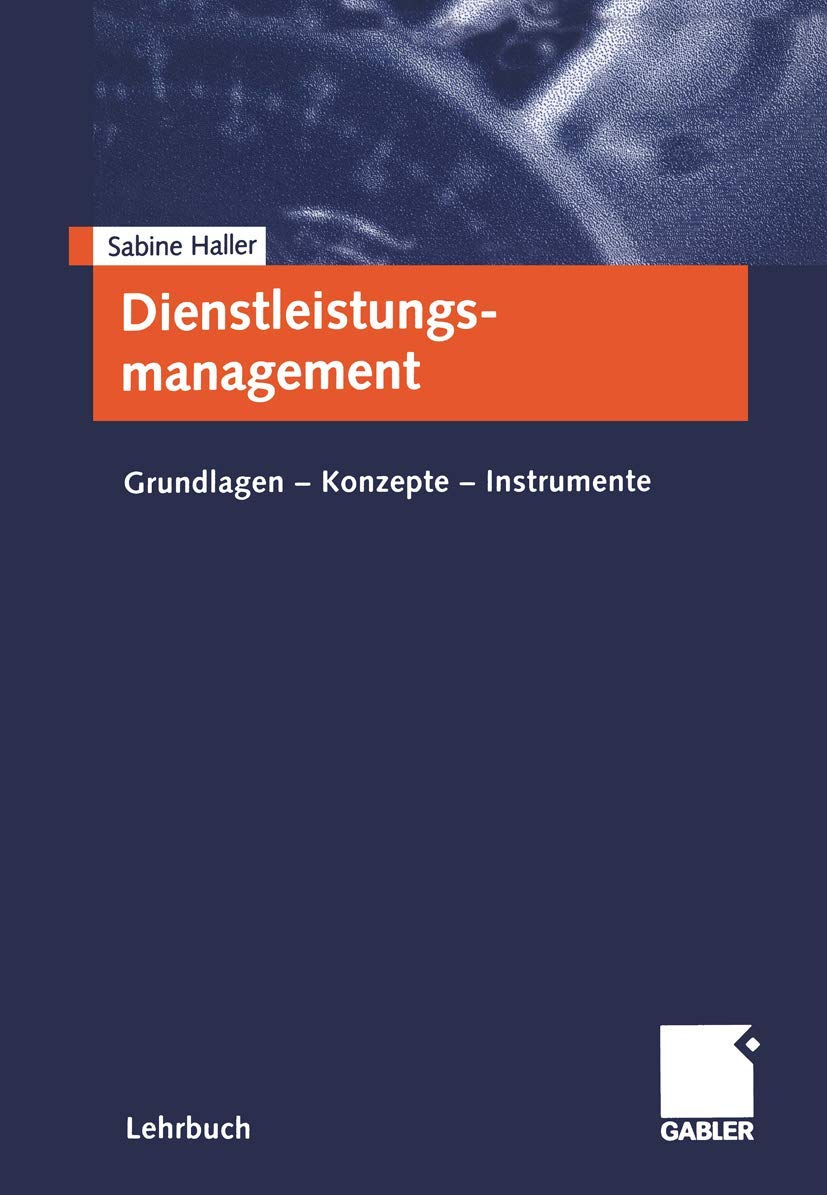 Dienstleistungsmanagement. Grundlagen - Konzepte - Instrumente Law