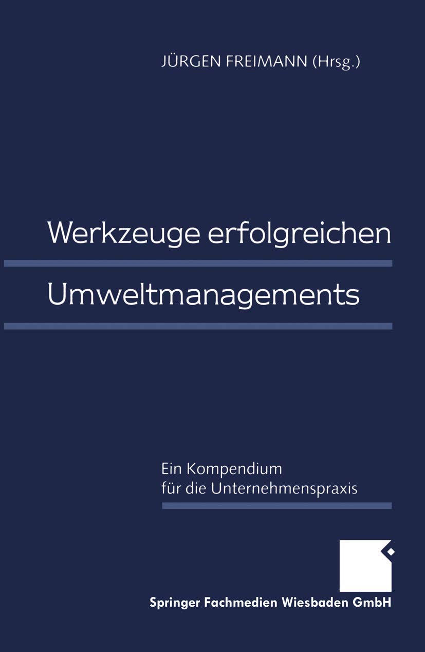 Werkzeuge Erfolgreichen Umweltmanagements: Ein Kompendium für die Unternehmenspraxis (German Edition) Law