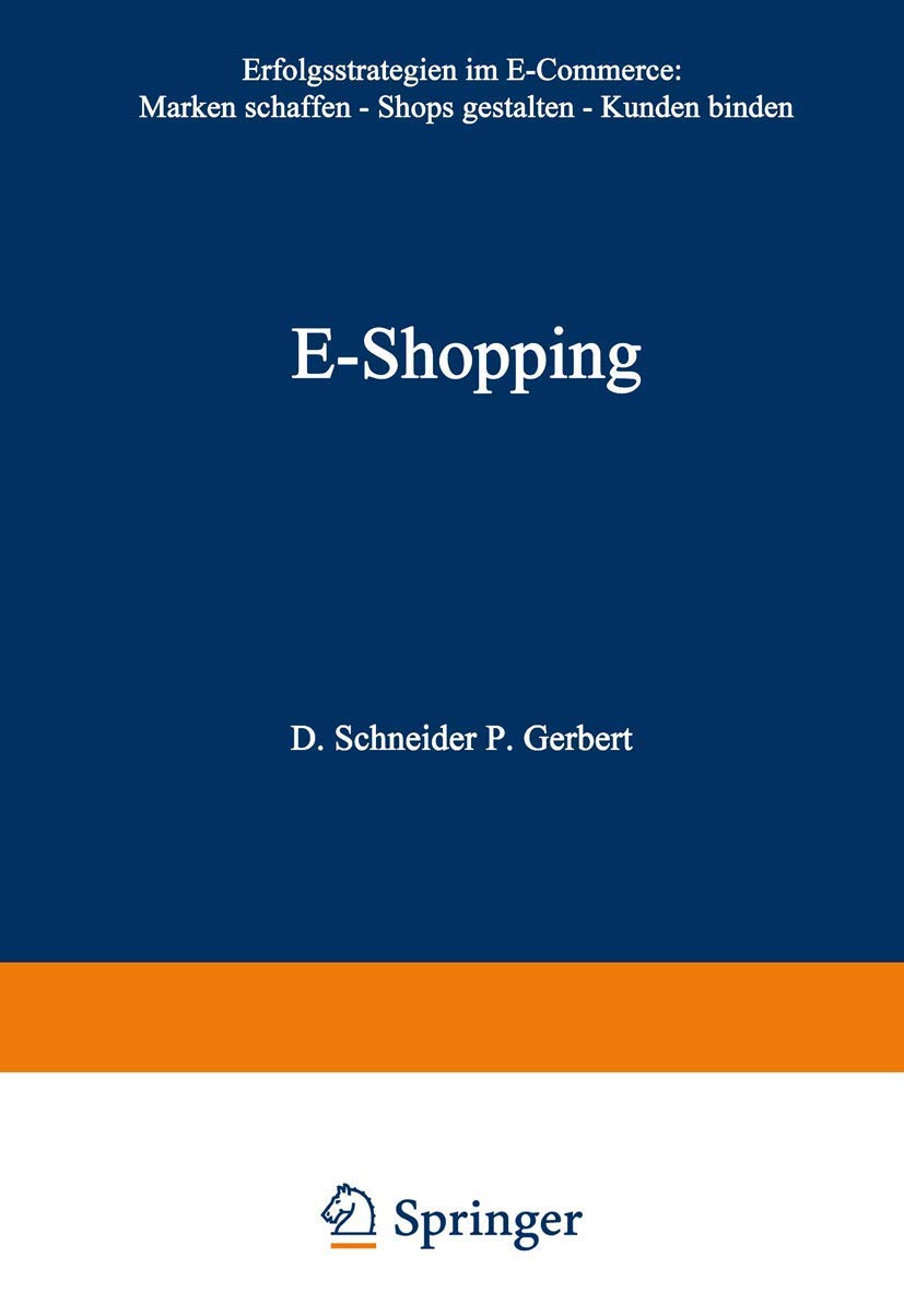 E-Shopping: Erfolgsstrategien im Electronic Commerce: • Marken schaffen • Shops gestalten • Kunden binden Law