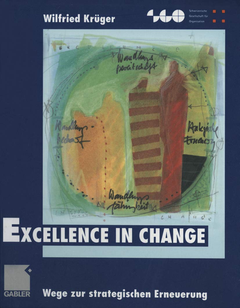 Excellence in Change: Wege zur strategischen Erneuerung (Schweizerische Gesellschaft für Organisation und Management) Law