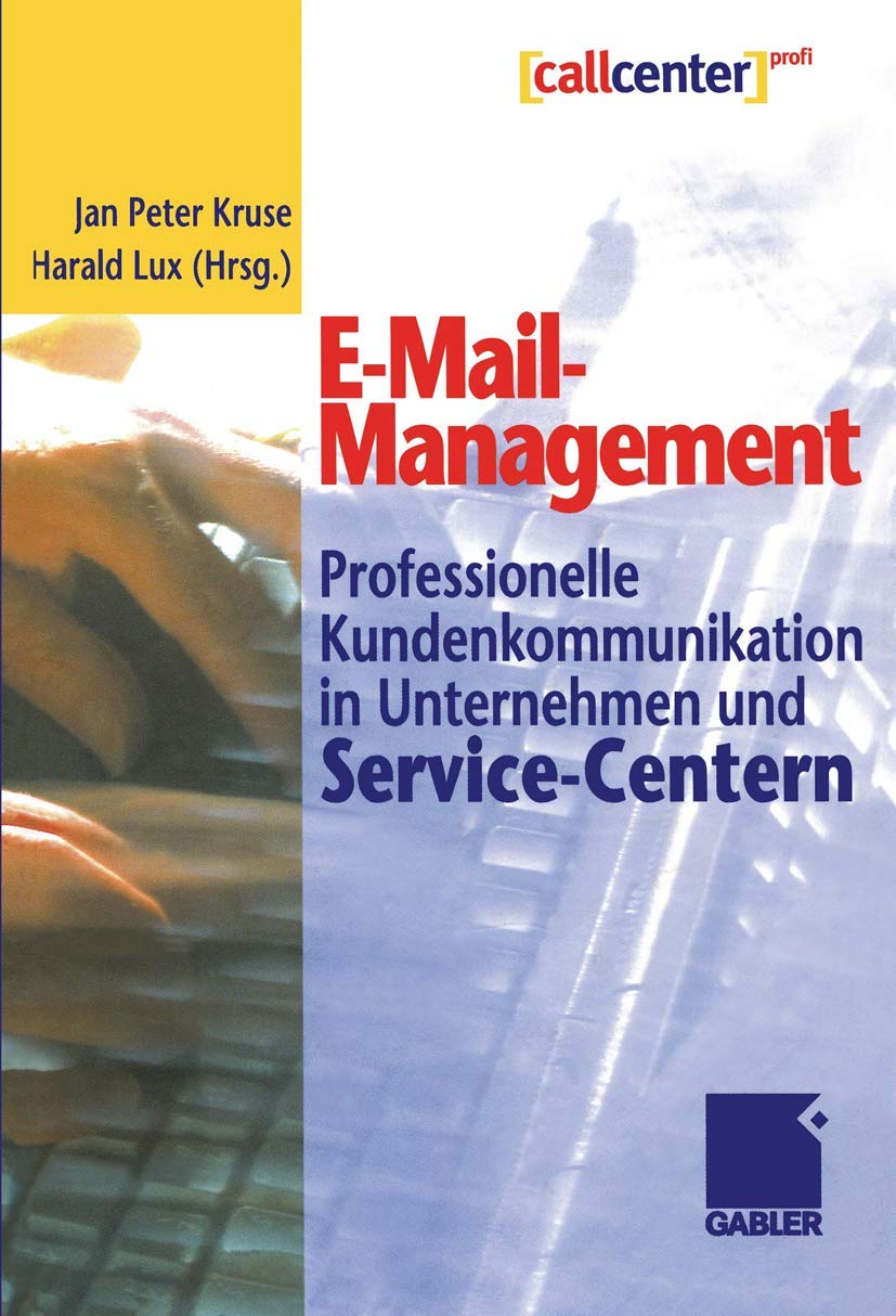 E-Mail-Management: Professionelle Kundenkommunikation in Unternehmen und Service-Centern Law