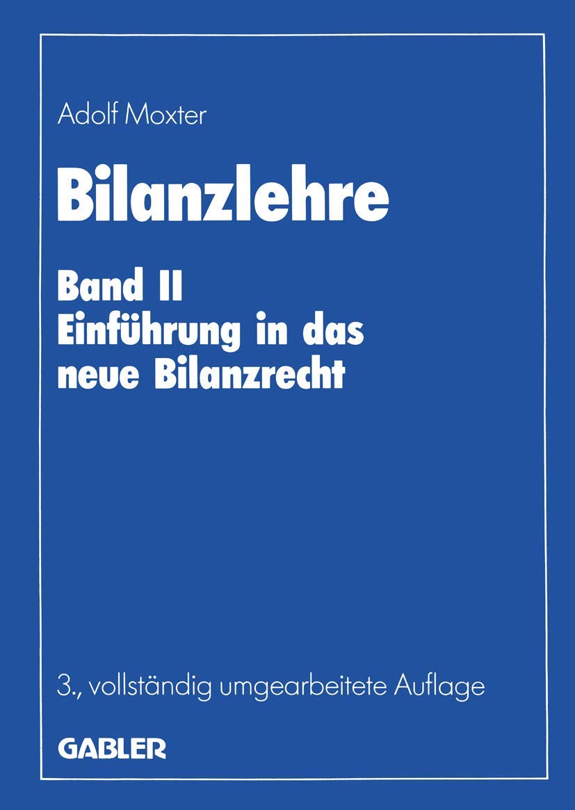 Bilanzlehre: Band II: Einführung in das neue Bilanzrecht Law