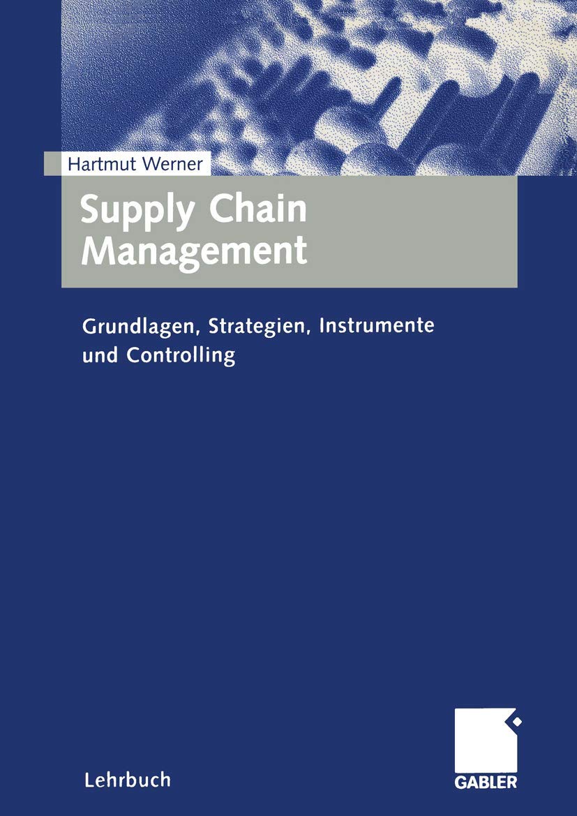 Supply Chain Management. Grundlagen, Strategien, Instrumente und Controlling Law