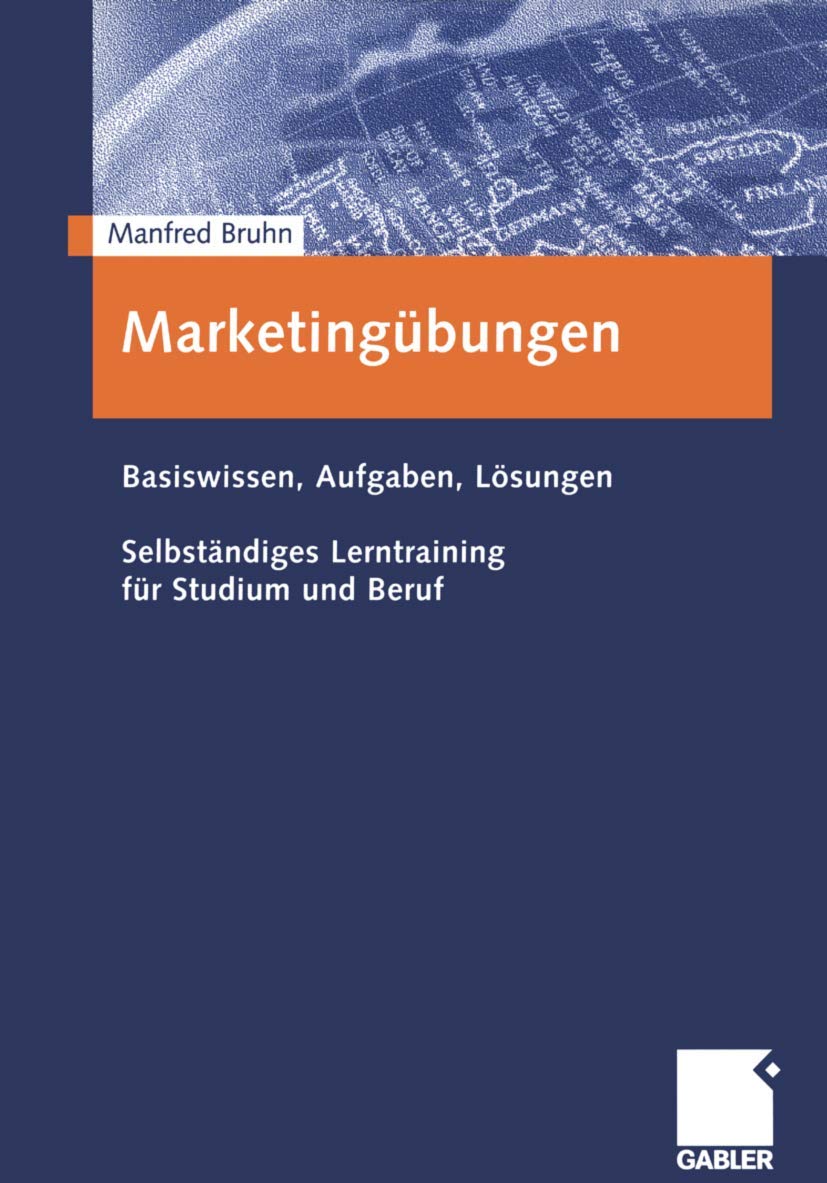 Marketingübungen: Basiswissen, Aufgaben, Lösungen Selbständiges Lerntraining für Studium und Beruf Law