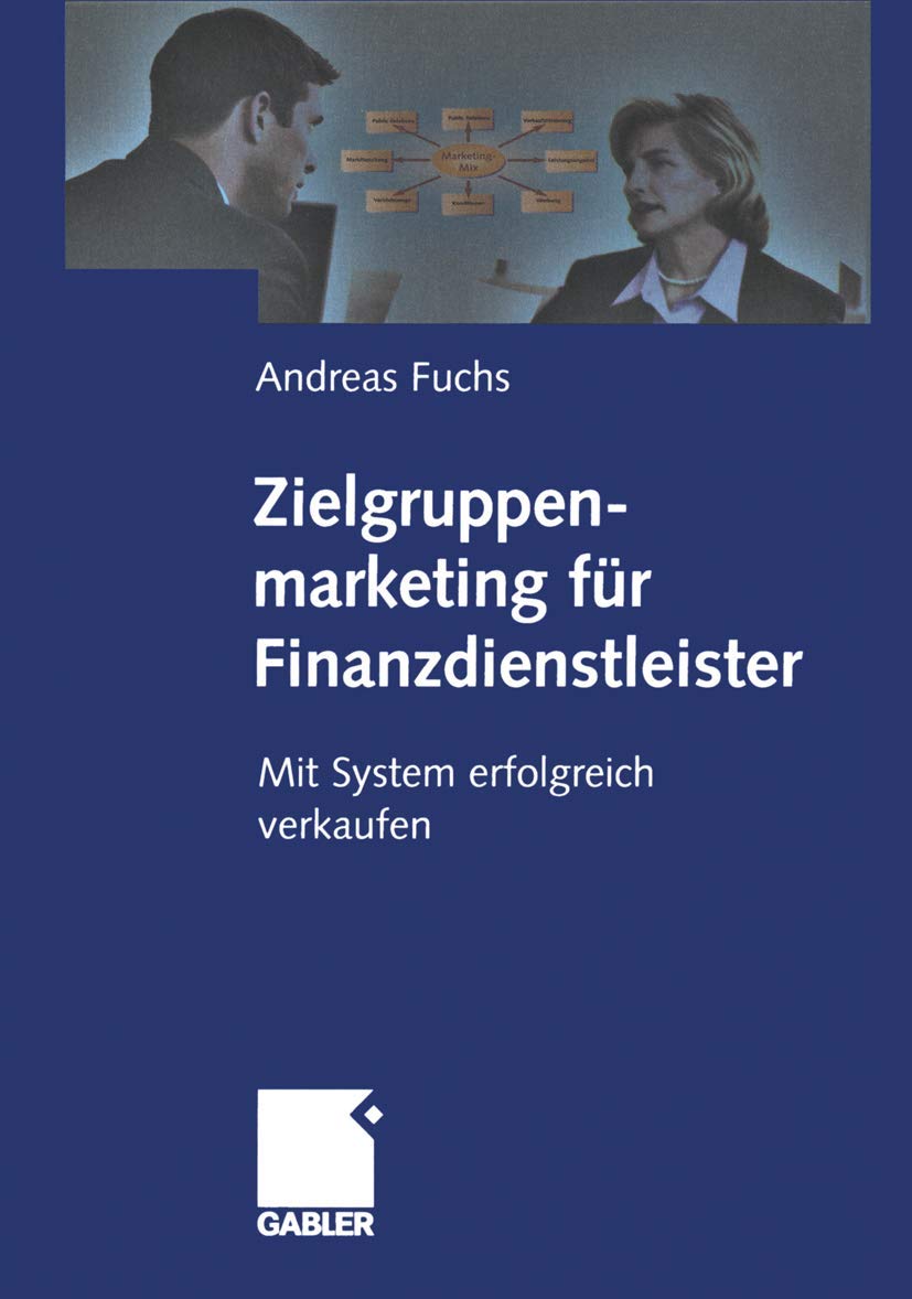 Zielgruppenmarketing für Finanzdienstleister. Mit System erfolgreich verkaufen Law