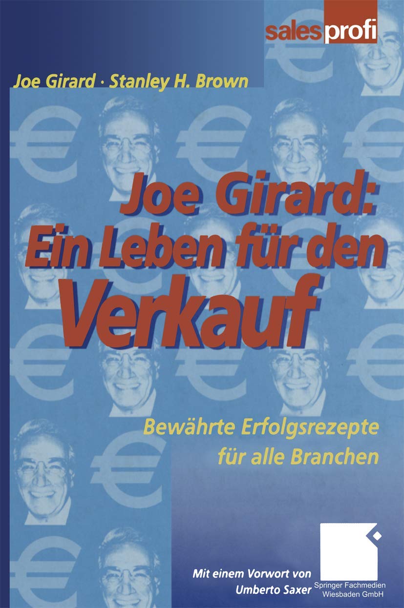Joe Girard: Ein Leben für den Verkauf: Bewährte Erfolgsrezepte für alle Branchen Law