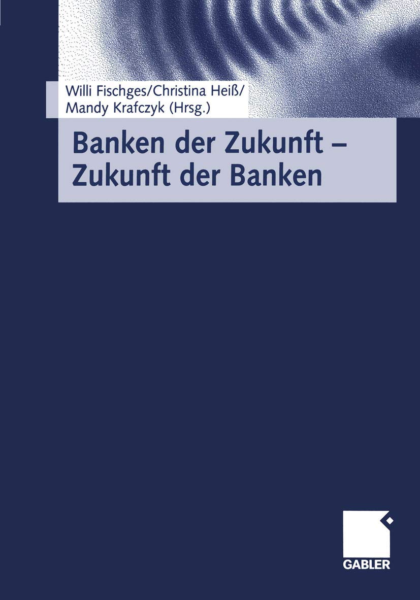 Banken der Zukunft - Zukunft der Banken Law