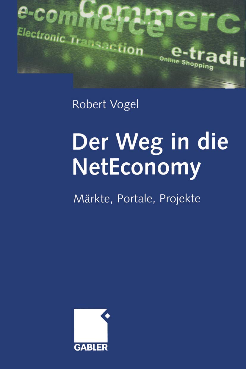 Der Weg in die NetEconomy (Arbeitstitel) . Märkte, Portale, Projekte Law