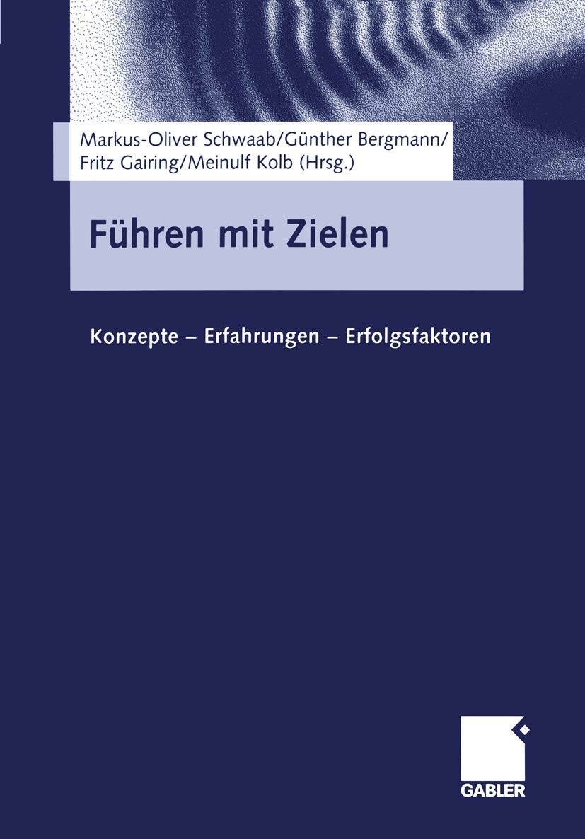 Führen mit Zielen. Konzepte - Erfahrungen - Erfolgsfaktoren. Law