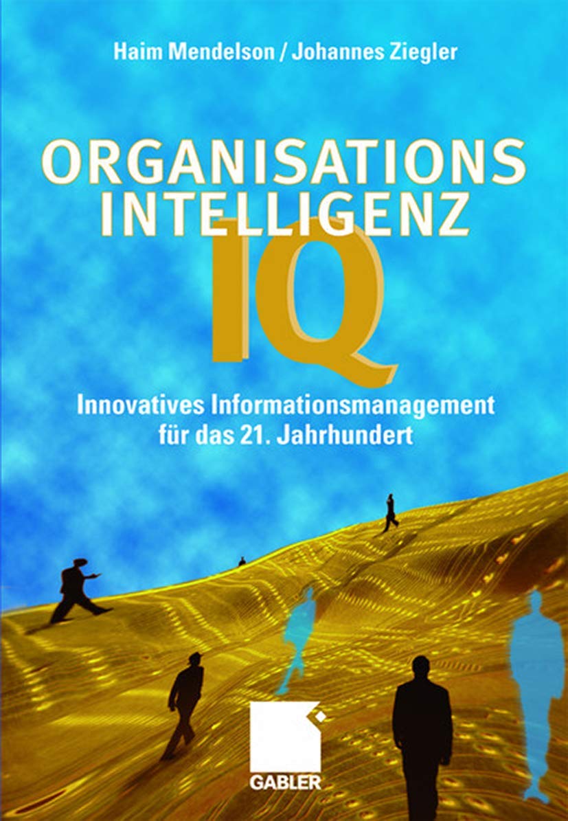 Organisations-Intelligenz IQ. Innovatives Informationsmanagement für das 21. Jahrhundert Law
