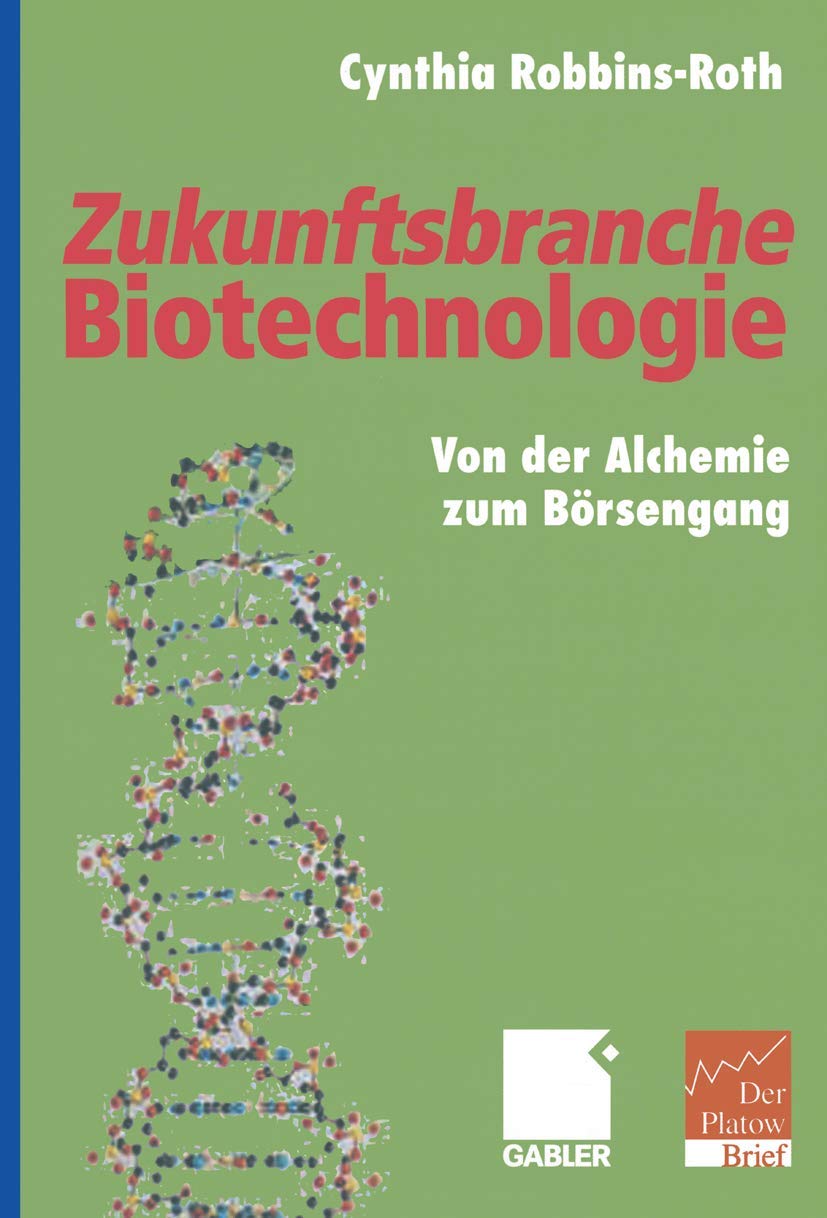Zukunftsbranche Biotechnologie: Von der Alchemie zum Börsengang Law