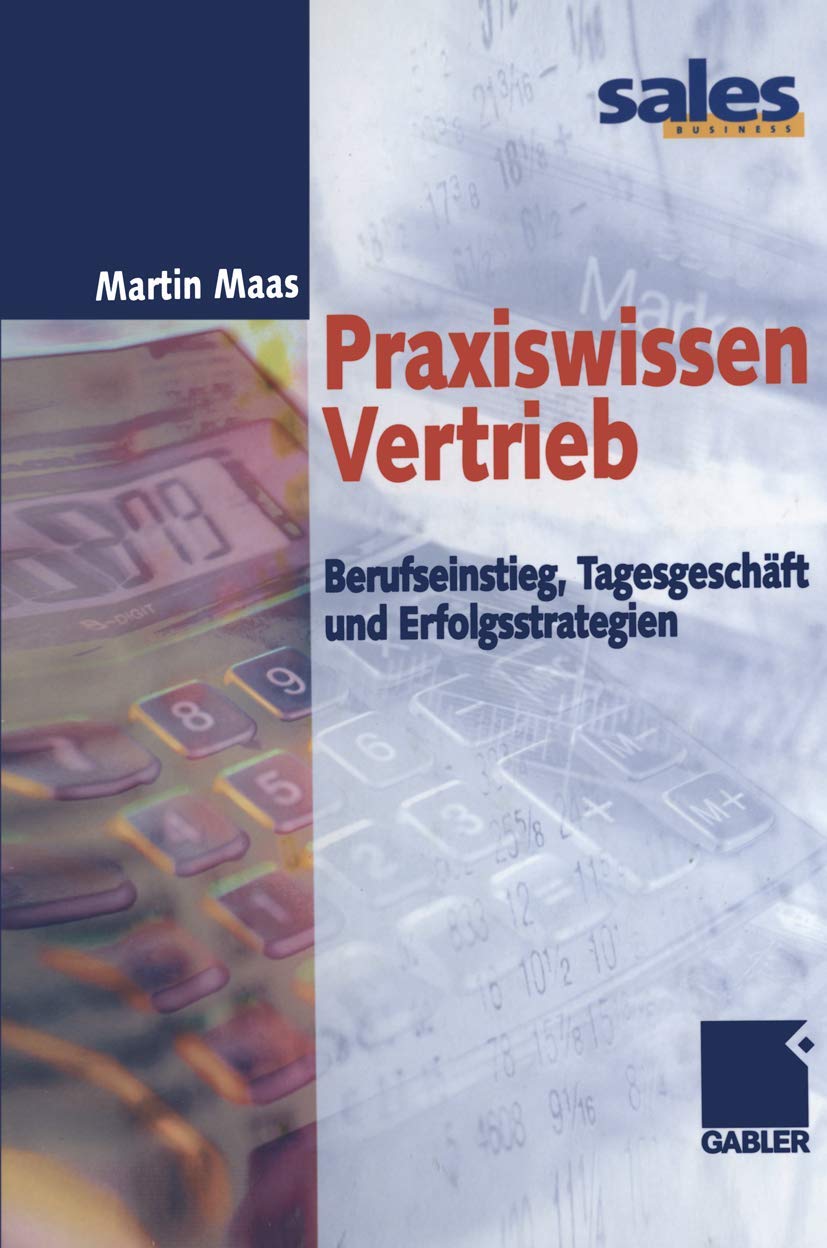 Praxiswissen Vertrieb. Berufseinstieg, Tagesgeschäft und Erfolgsstrategien Law