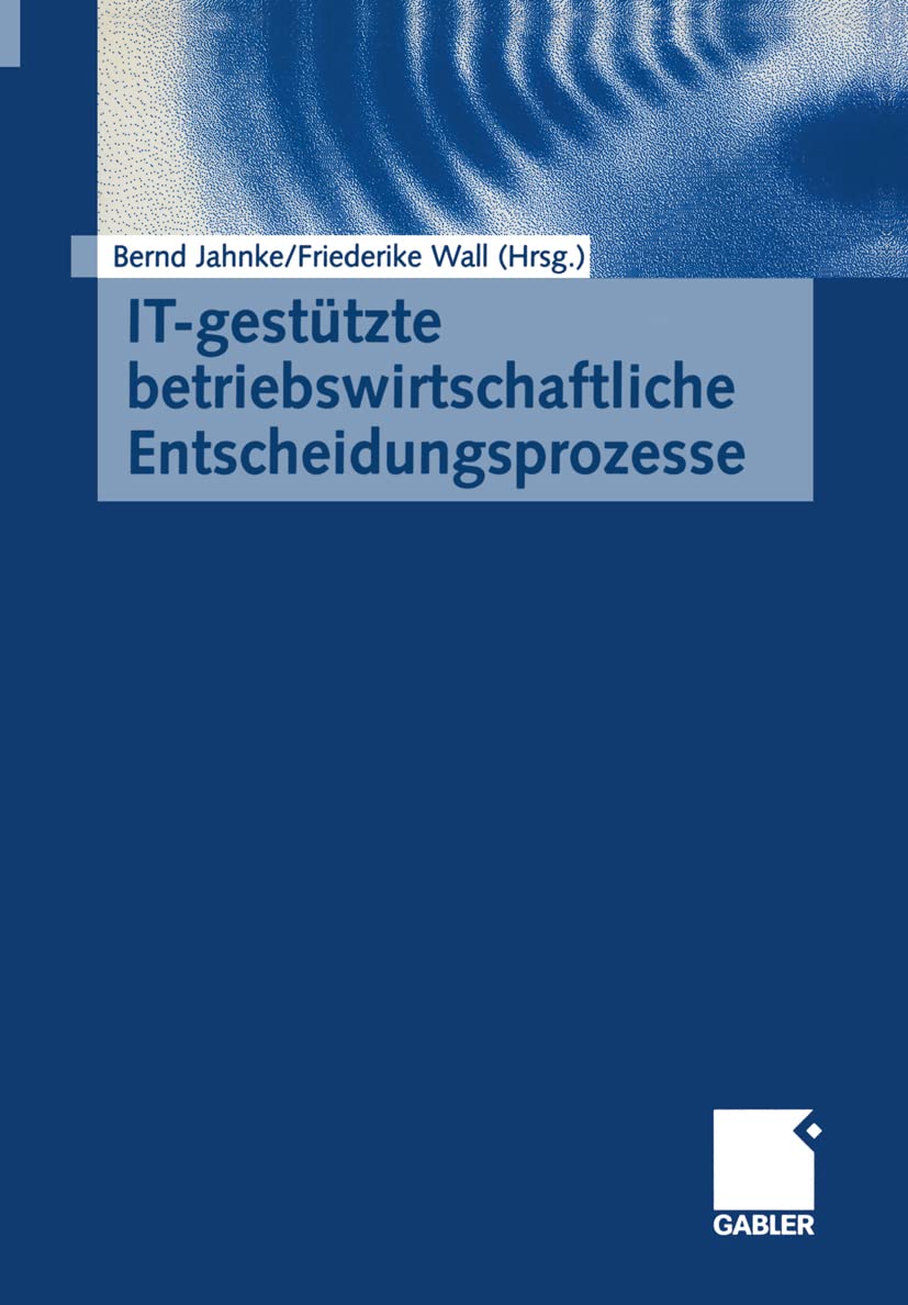 IT-gestützte betriebswirtschaftliche Entscheidungsprozesse Law