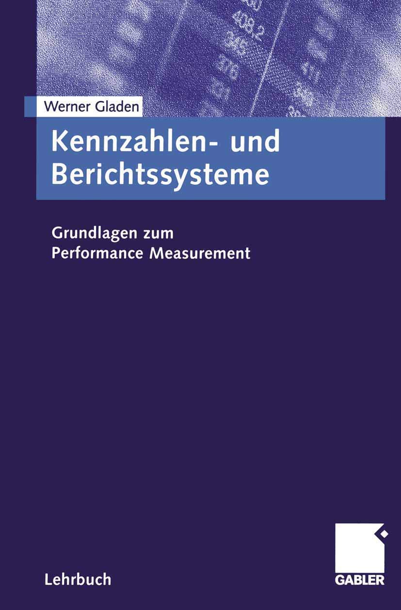 Kennzahlen- und Berichtssysteme. Grundlagen zum Performance Measurement Law
