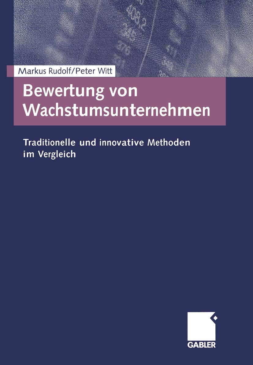 Bewertung von Wachstumsunternehmen. Traditionelle und innovative Methoden im Vergleich Law