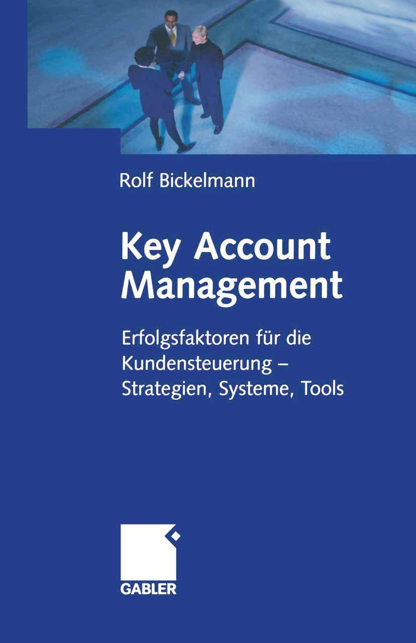 Key Account Management. Erfolgsfaktoren für die Kundensteuerung - Strategien, Systeme, Tools Law
