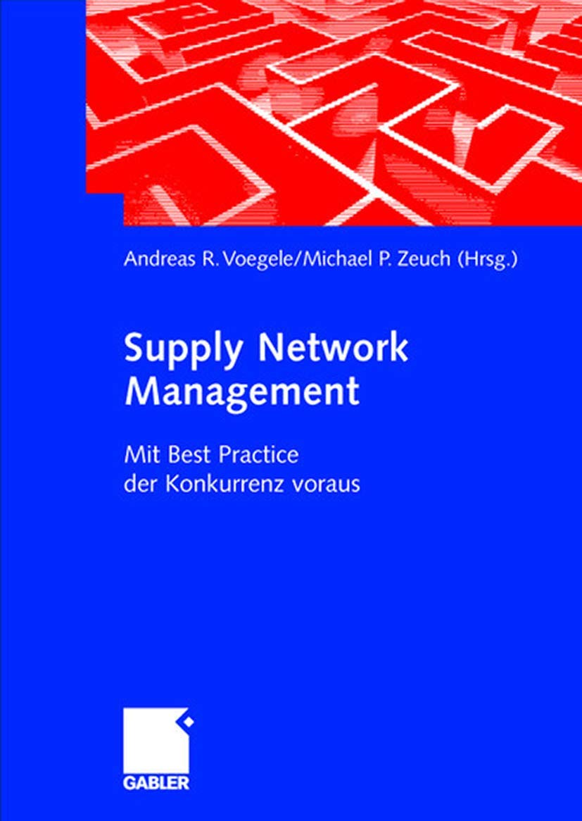 Supply Network Management. Mit Best Practice der Konkurrenz voraus Law
