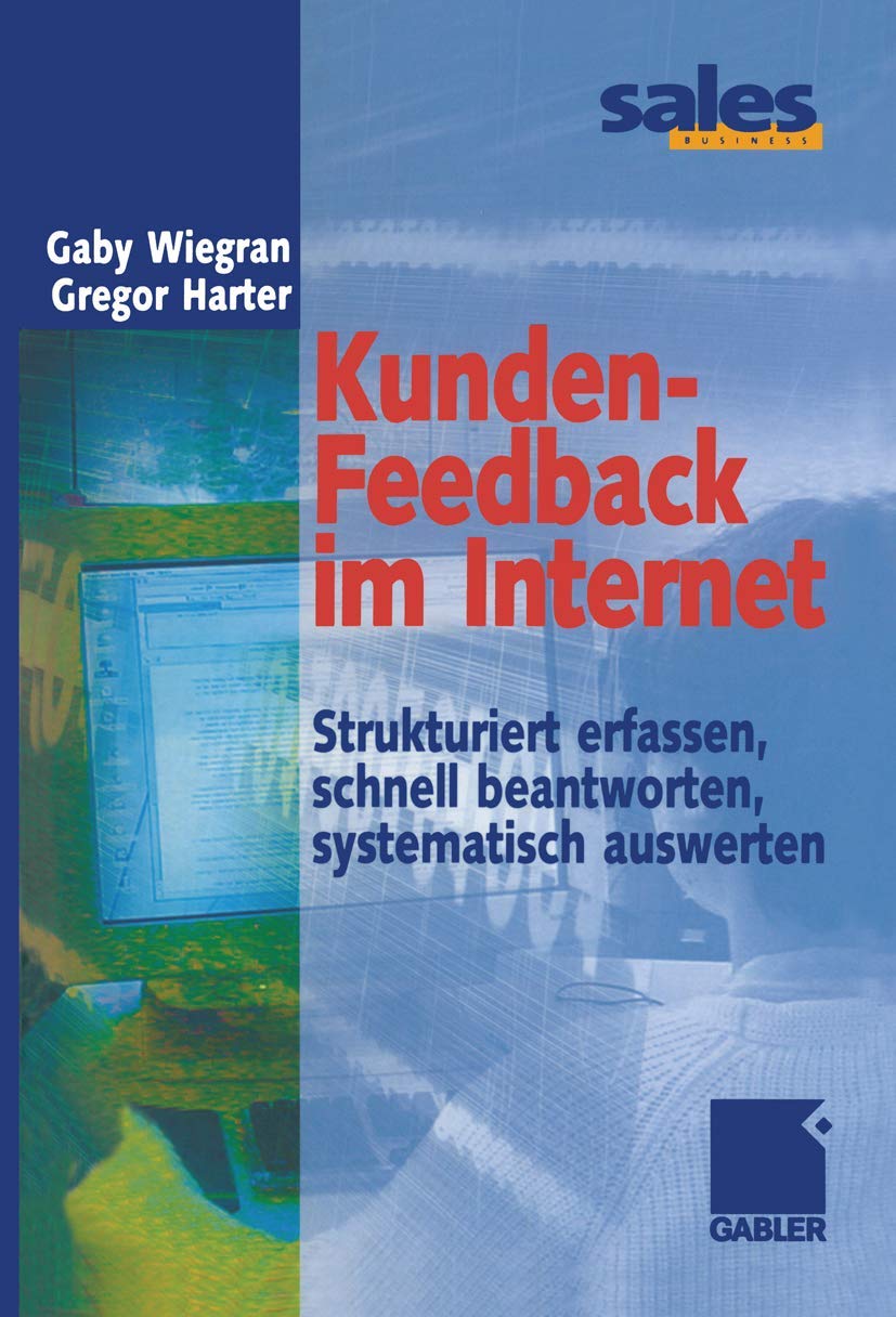 Kunden-Feedback im Internet. Strukturiert erfassen, schnell beantworten, systematisch auswerten Law