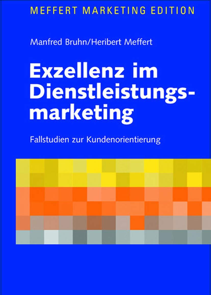 Exzellenz im Dienstleistungsmarketing. Fallstudien zur Kundenorientierung Law