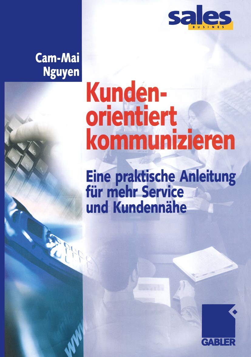 Kundenorientiert kommunizieren. Eine praktische Anleitung für mehr Service und Kundennähe Law