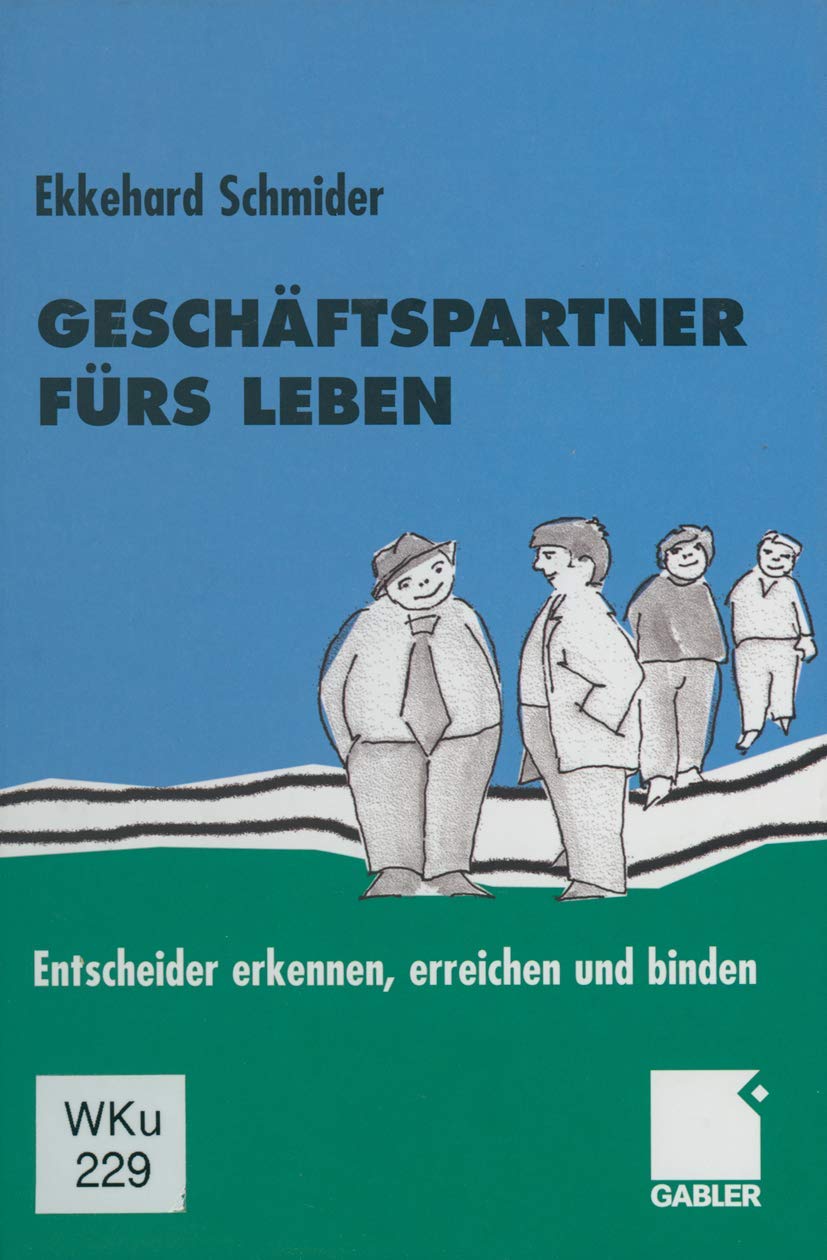 Geschäftspartner fürs Leben. Entscheider erkennen, erreichen und binden Law