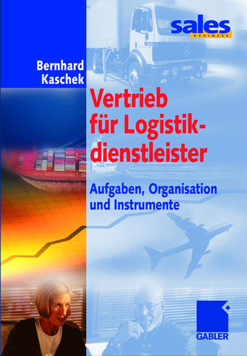 Vertrieb für Logistikdienstleister: Aufgaben, Organisation und Instrumente Law