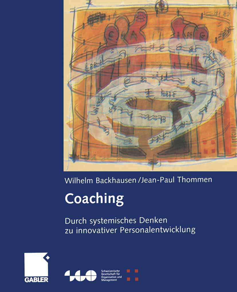 Coaching: Durch systemisches Denken zu innovativer Personalentwicklung (Schweizerische Gesellschaft für Organisation und Management) Law