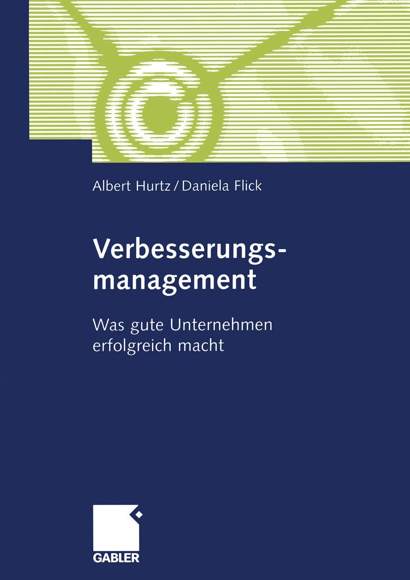 Verbesserungsmanagement. Was gute Unternehmen erfolgreich macht Law