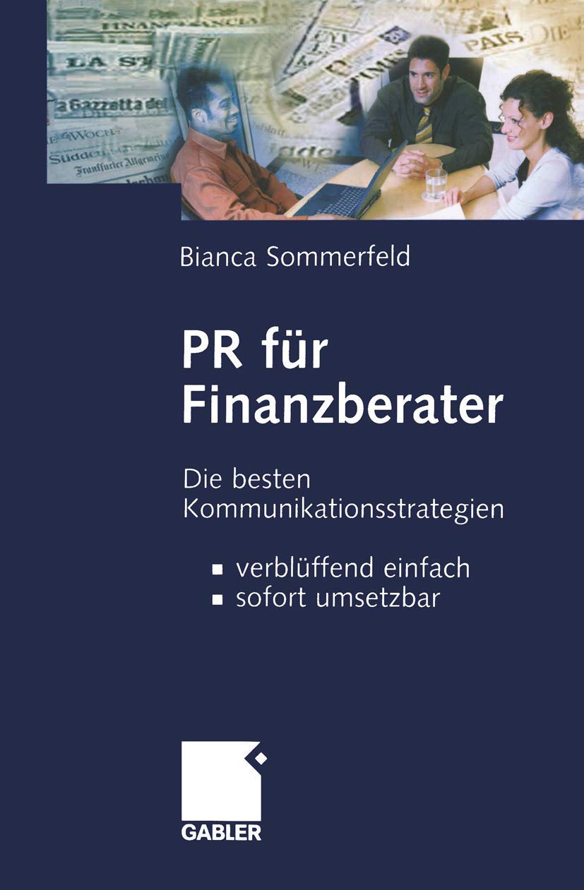 PR für Finanzberater: Die besten Kommunikationsstrategien ― verblüffend einfach, sofort umsetzbar Law
