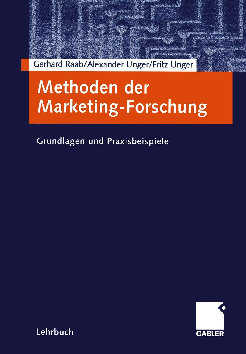 Methoden der Marketing-Forschung: Grundlagen und Praxisbeispiele Law