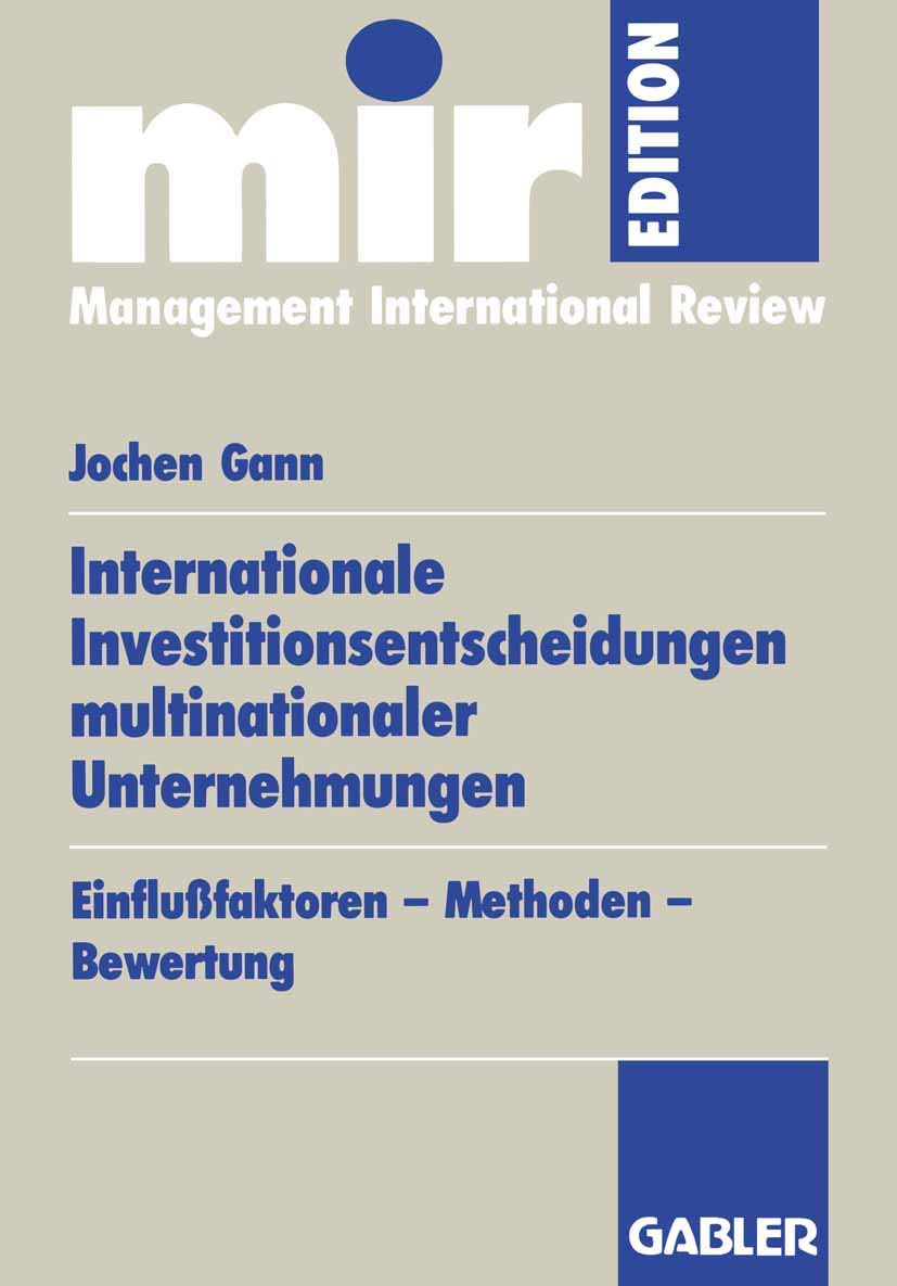 Internationale Investitionsentscheidungen multinationaler Unternehmungen: Einflußfaktoren ― Methoden ― Bewertung (mir-Edition) Law