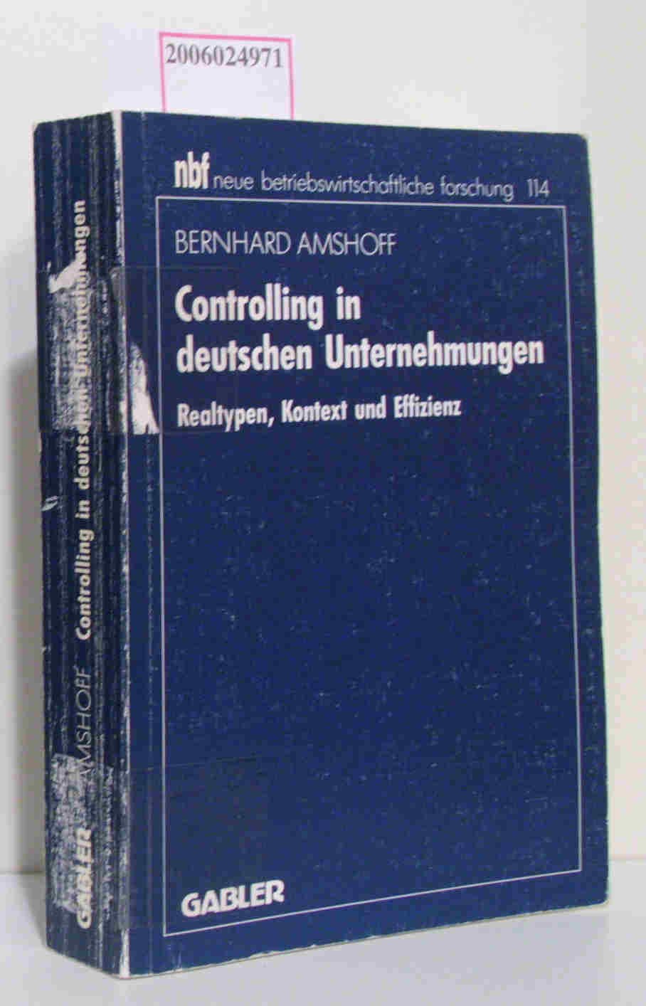 Controlling in deutschen Unternehmungen. Realtypen, Kontext und Effizienz Business, Finance & Career