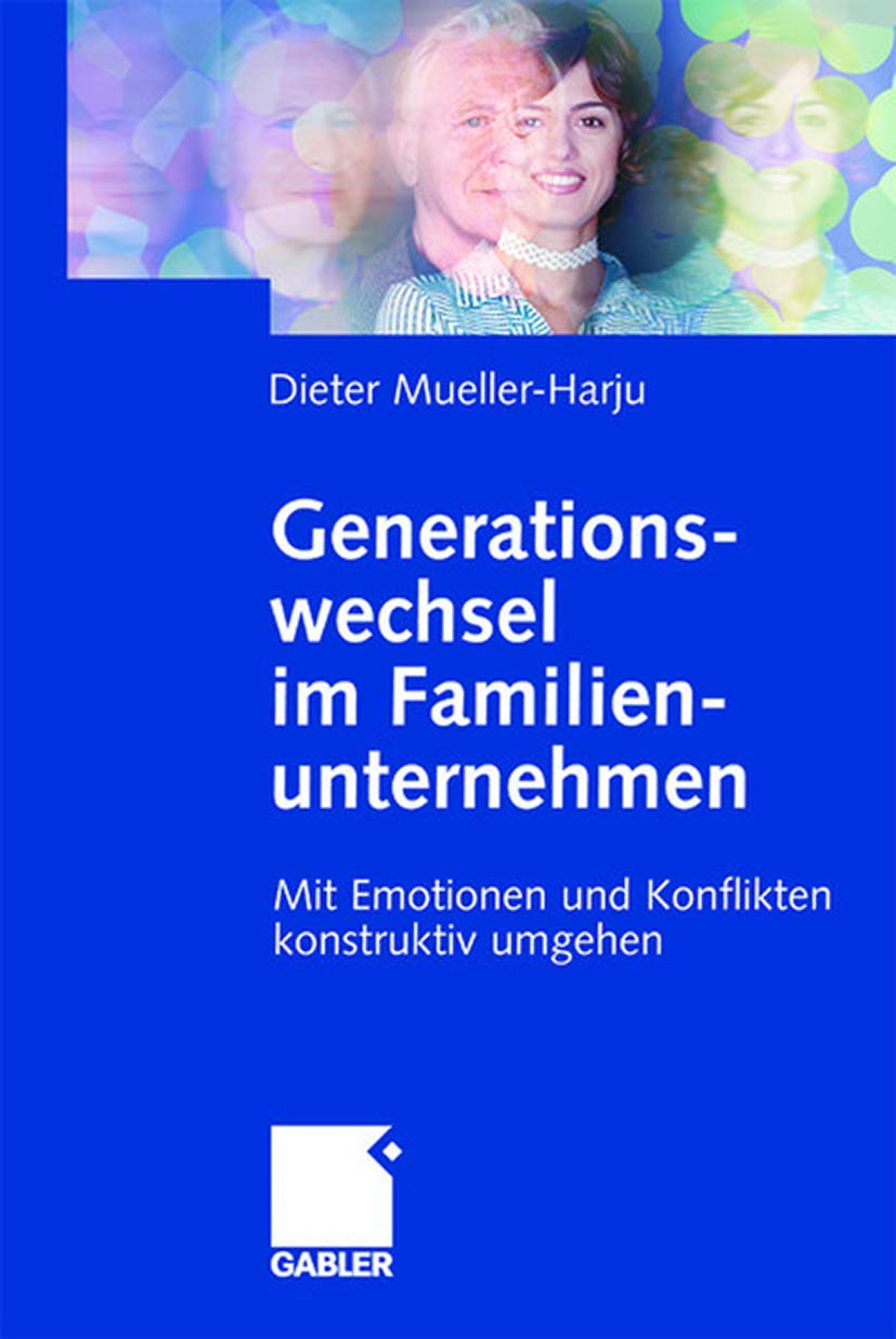 Generationswechsel im Familienunternehmen. Mit Emotionen und Konflikten konstruktiv umgehen Law