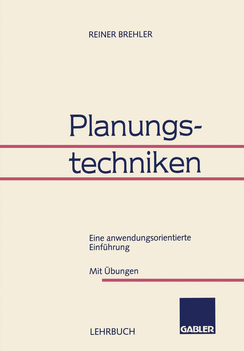 Planungstechniken: Eine Anwendungsorientierte Einführung Law