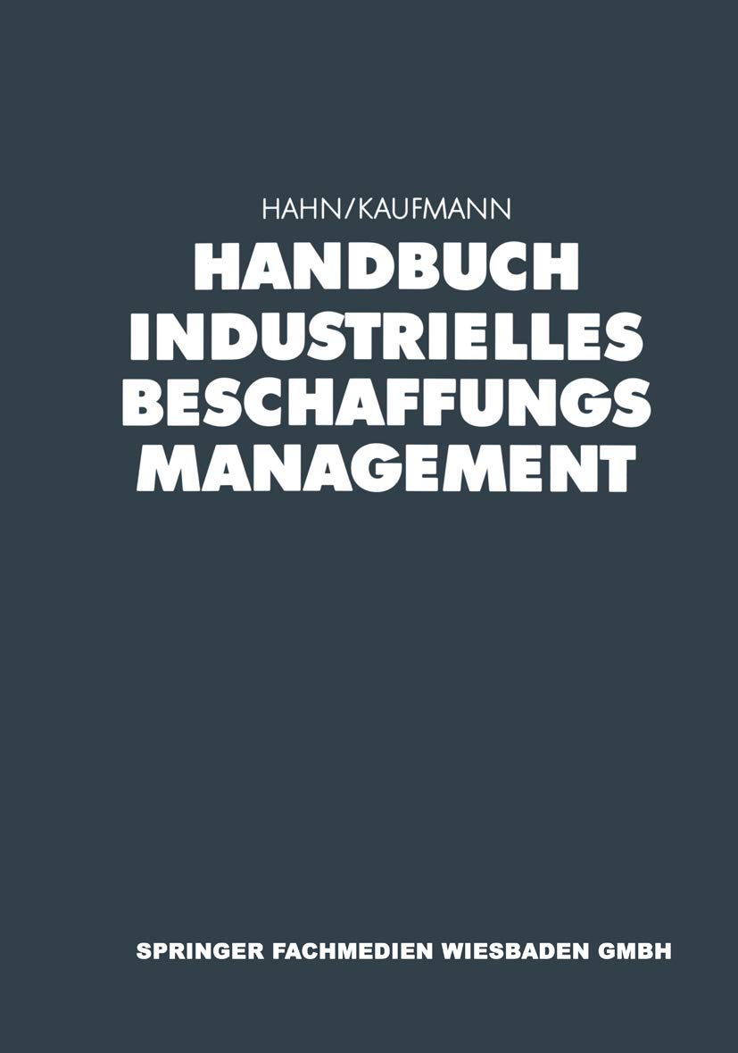 Handbuch Industrielles Beschaffungsmanagement: Internationale Konzepte - Innovative Instrumente - Aktuelle Praxisbeispiele Law