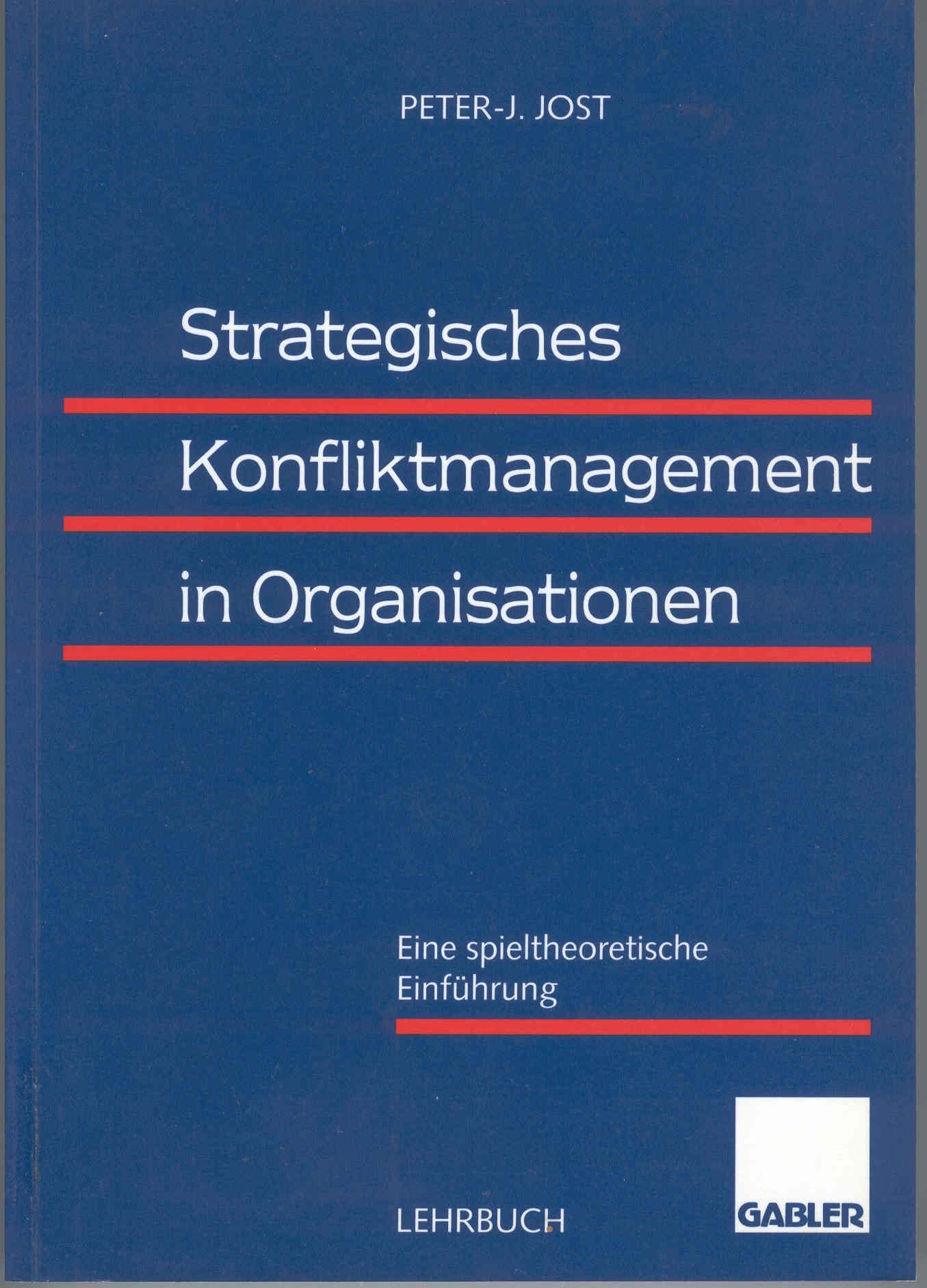 Strategisches Konfliktmanagement in Organisationen: Eine Spieltheoretische Einführung Law