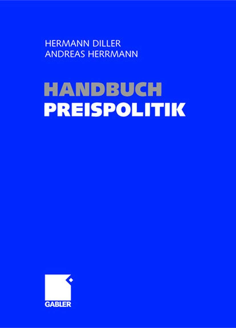 Handbuch Preispolitik: Strategien ― Planung ― Organisation ― Umsetzung Law