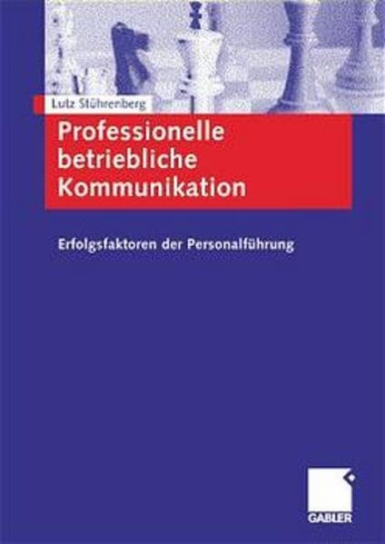 Professionelle betriebliche Kommunikation: Erfolgsfaktoren der Personalführung Law