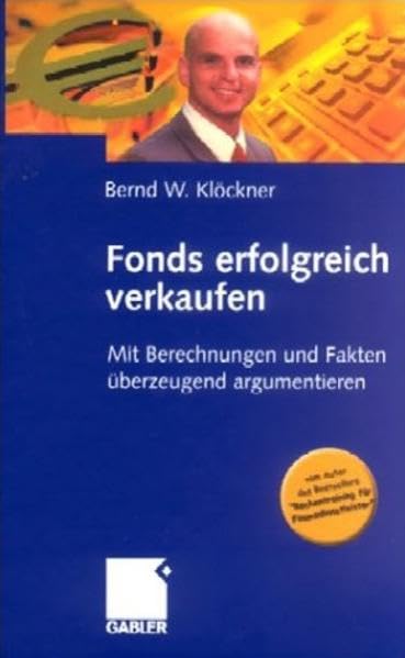 Fonds Erfolgreich Verkaufen: Mit Berechnungen Und Fakten Uberzeugend Argumentieren book