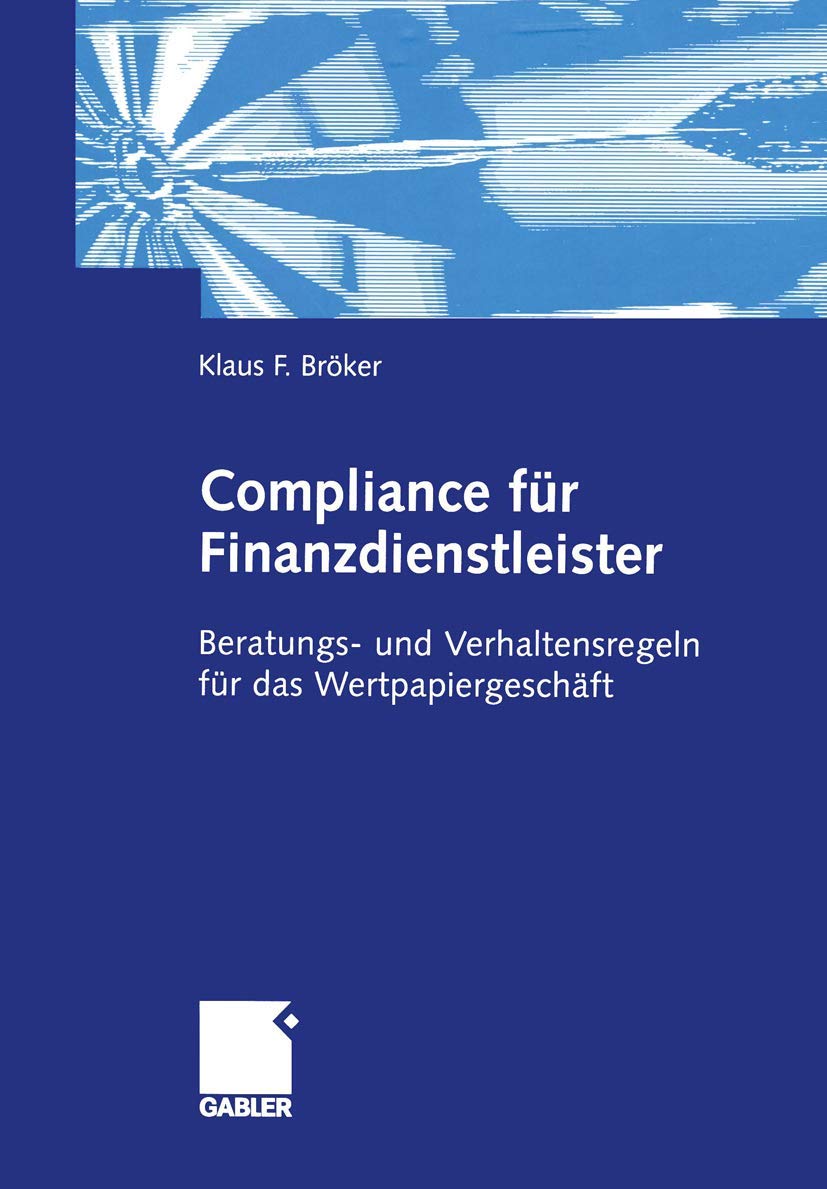 Compliance für Finanzdienstleister: Beratungs- und Verhaltensregeln für das Wertpapiergeschäft Law