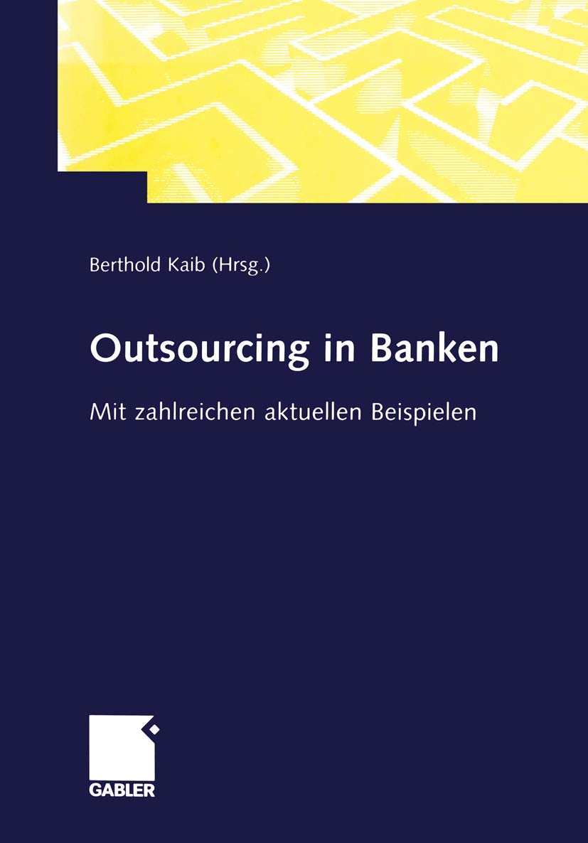 Outsourcing in Banken: Mit zahlreichen aktuellen Beispielen Law