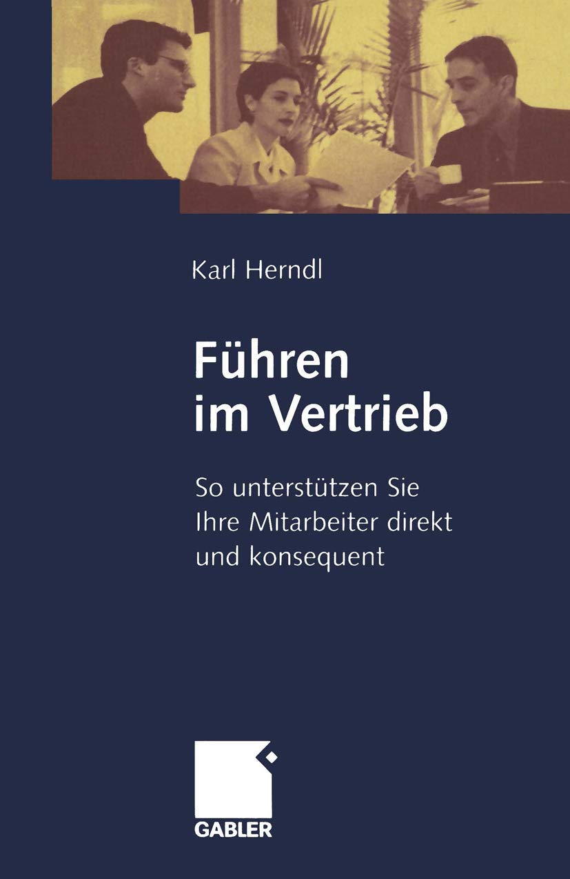 Führen im Vertrieb. So unterstützen Sie Ihre Mitarbeiter direkt und konsequent Law