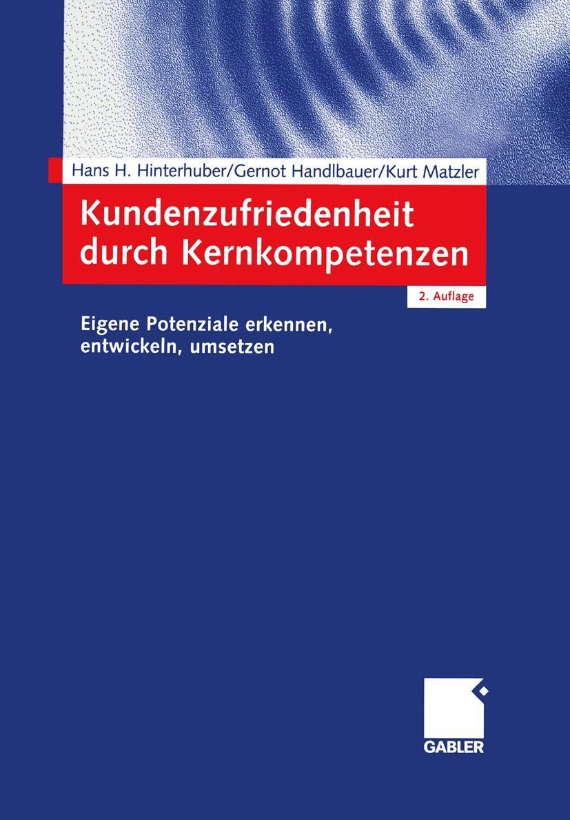 Kundenzufriedenheit durch Kernkompetenzen: Eigene Potenziale erkennen, entwickeln, umsetzen Law