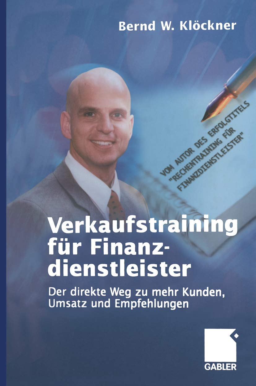 Verkaufstraining für Finanzdienstleister: Der direkte Weg zu mehr Kunden, Umsatz und Empfehlungen Law