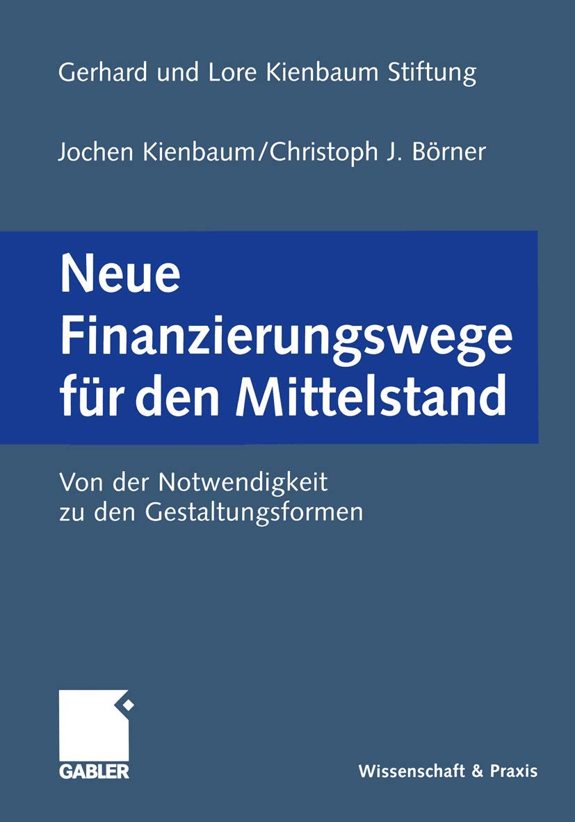 Neue Finanzierungswege für den Mittelstand: Von der Notwendigkeit zu den Gestaltungsformen Law