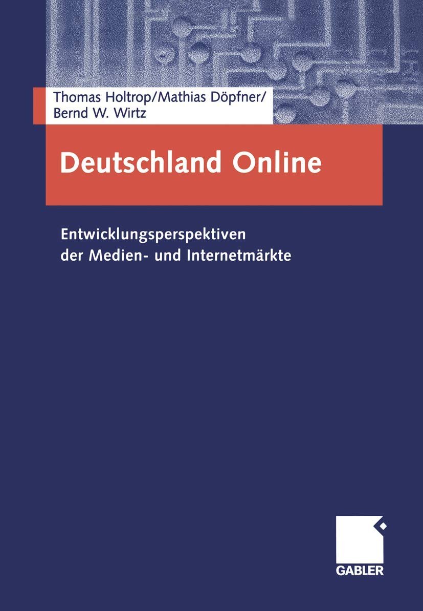 Deutschland Online: Entwicklungsperspektiven der Medien- und Internetmärkte Law