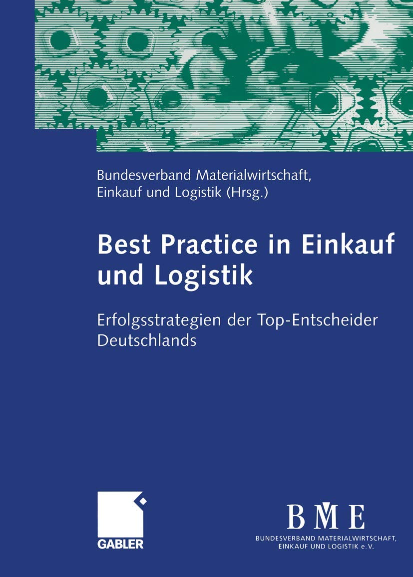 Best Practice in Einkauf und Logistik: Erfolgsstrategien der Top-Entscheider Deutschlands Law