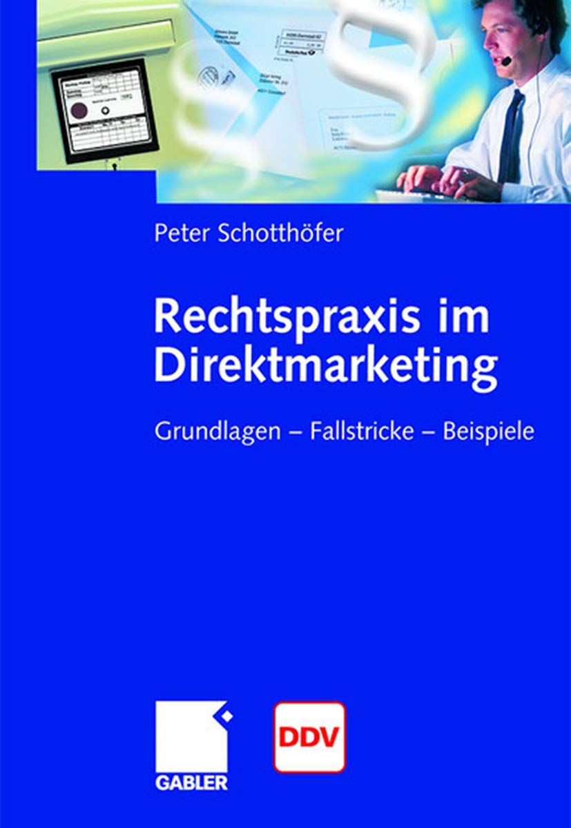 Rechtspraxis im Direktmarketing: Grundlagen ― Fallstricke ― Beispiele Law