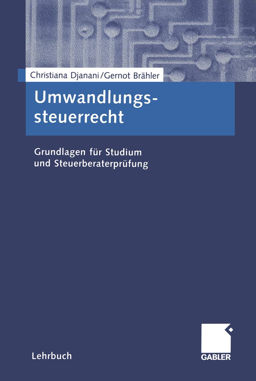 Umwandlungssteuerrecht: Grundlagen für Studium und Steuerberaterprüfung Law